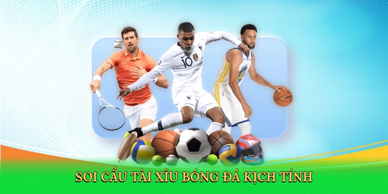 soi-cau-tai-xiu-bong-da-kich-tinh-2
