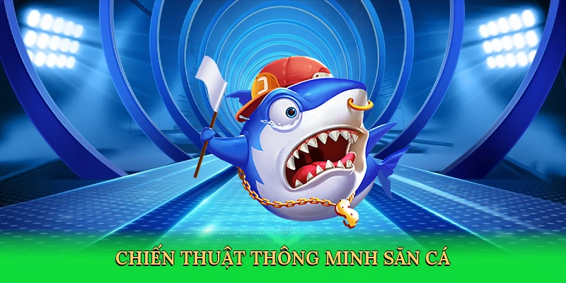 chien-thuat-thong-minh-san-ca-4