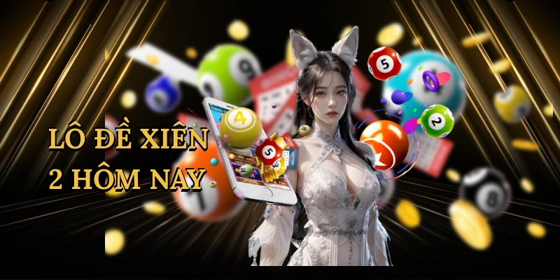lo-de-xien-2-hom-nay-1