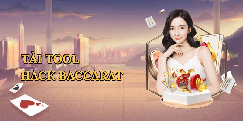 Tải tool hack baccarat