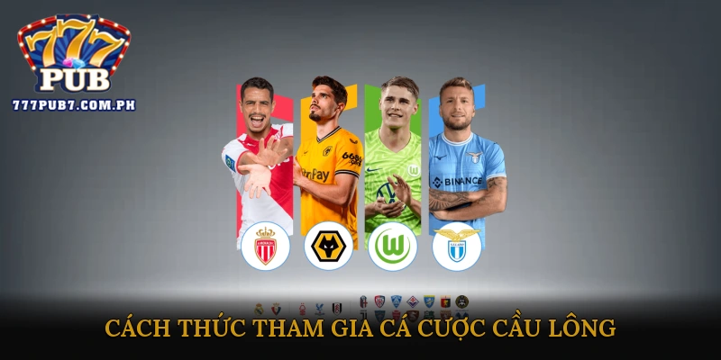 Cách thức tham gia cá cược cầu lông