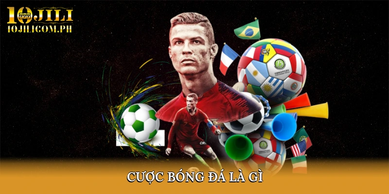 Cược Bóng Đá Là Gì? Những Điều Cần Biết Trước Khi Bắt Đầu