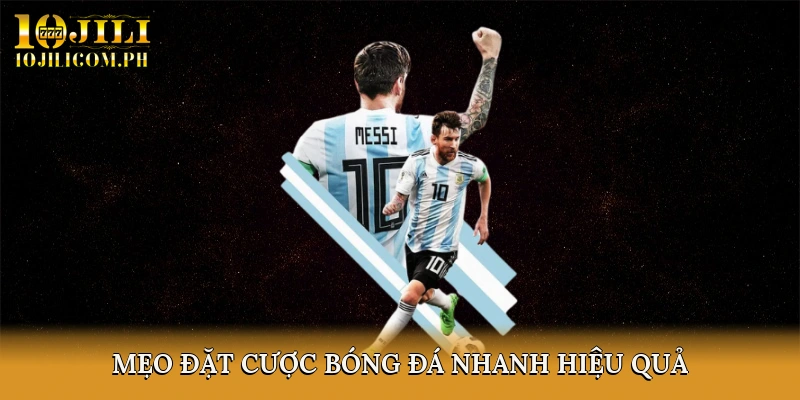 Mẹo Đặt Cược Bóng Đá Nhanh Hiệu Quả