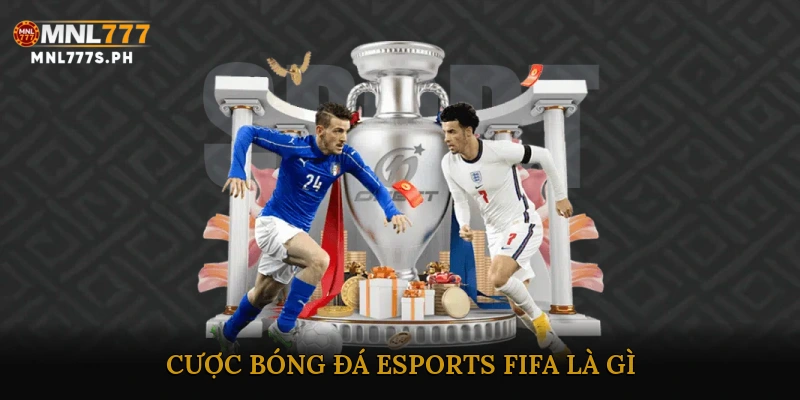 Cược bóng đá eSports FIFA là gì?