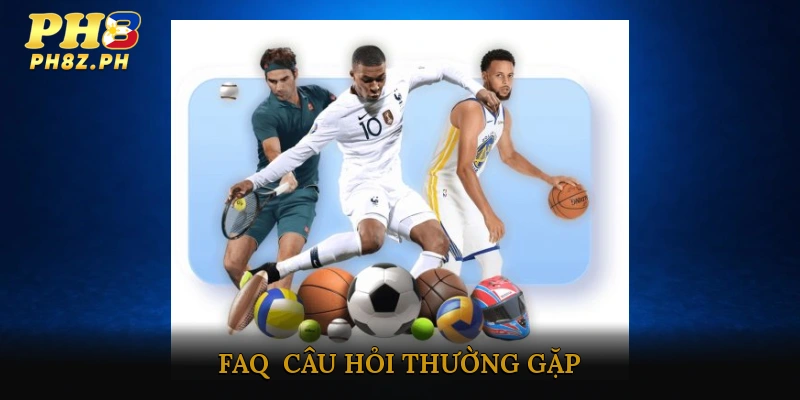 FAQ - Câu hỏi thường gặp
