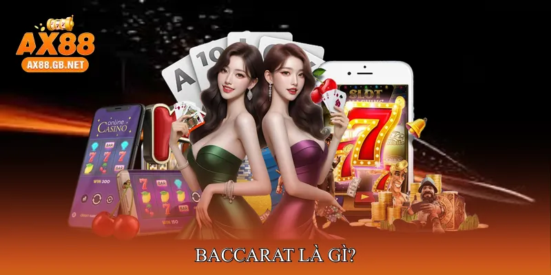 Baccarat là gì?