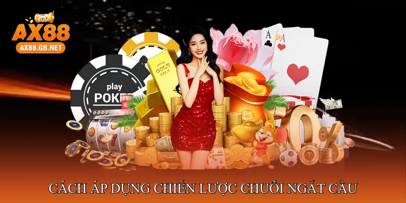 Cách áp dụng chiến lược Chuỗi Ngắt Cầu trong Baccarat
