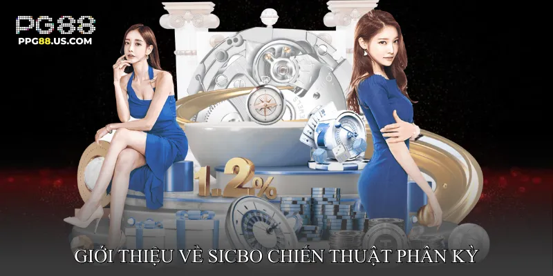 Giới Thiệu Về Sicbo Chiến Thuật Phân Kỳ