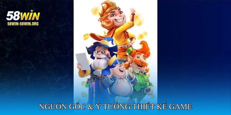 Nguồn Gốc & Ý Tưởng Thiết Kế Game
