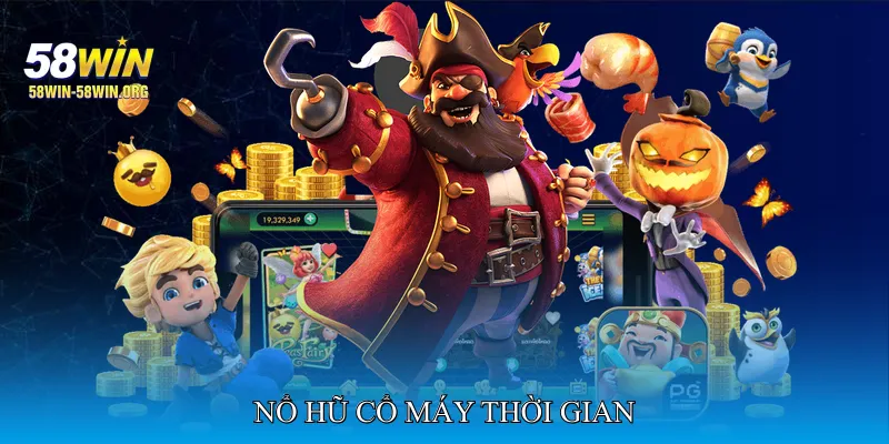 Nổ hũ cổ máy thời gian