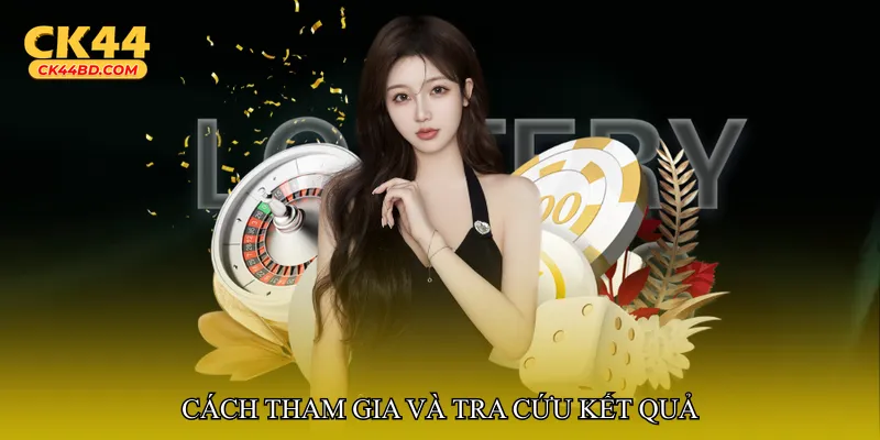 Cách tham gia và tra cứu kết quả