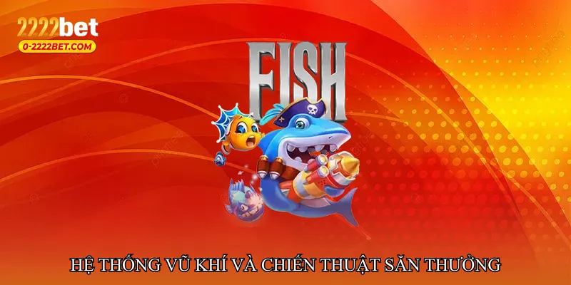 Hệ thống vũ khí và chiến thuật săn thưởng