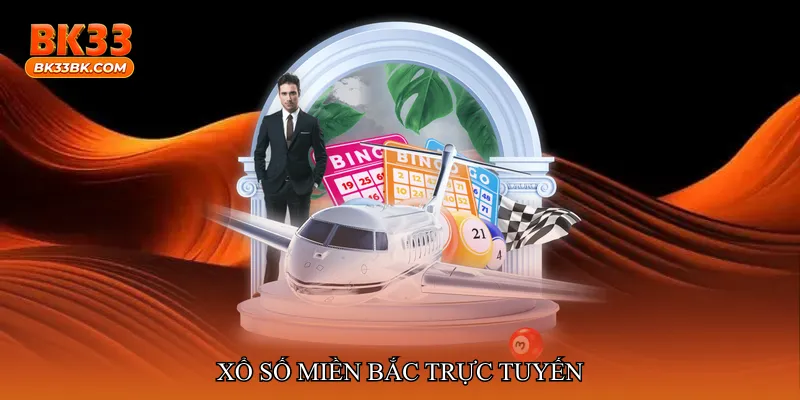Xổ số miền Bắc trực tuyến